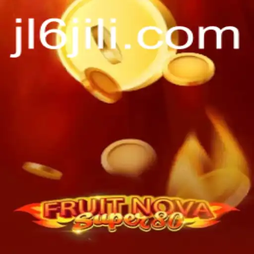 Exploring the Thrilling World of FruitNovaSuper80: A Gaming Adventure Enhanced by JL6 Technology